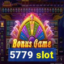 5779 slot